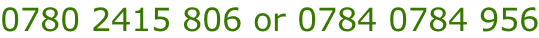 0780 2415 806 or 0784 0784 956